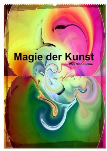 Magie der Kunst von Nico Bielow (Wandkalender 2026 DIN A2 hoch), CALVENDO Monatskalender: Entfliehen sie dem Alltag und tauchen mit diesem Kalender in die Magie der Kunst ein. (CALVENDO Kunst)