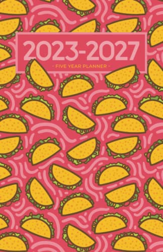 2023-2027 Five Year Monthly Planner | Small | Everyday Tacos: 60 Month Calendar Book (US Federal Holidays, Moon Phases, Vision Board) 5 Years: January 2023 – December 2027