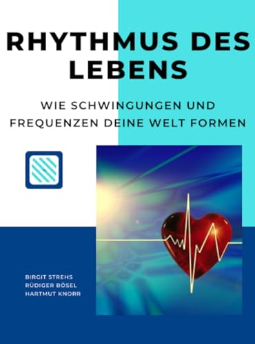 Rhythmus des Lebens: Wie Schwingungen und Frequenzen deine Welt formen