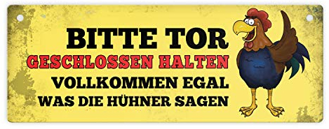 Metallschild Dangler mit Hahn Motiv und Spruch: Bitte Tor geschlossen halten egal was die Hühner sagen