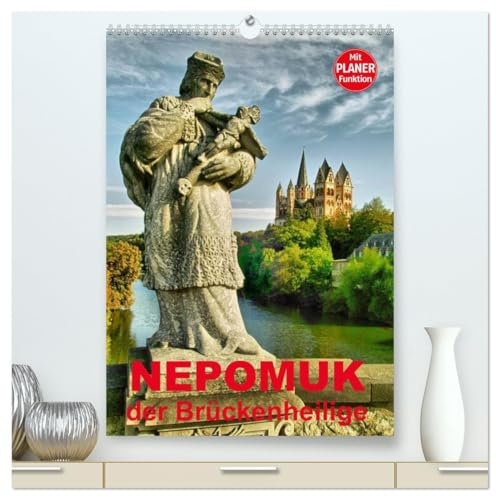 Nepomuk - Der Brückenheilige (hochwertiger Premium Wandkalender 2026 DIN A2 hoch), Kunstdruck in Hochglanz: Der Kalender für alle, die mit Wasser zu tun haben (CALVENDO Kunst)