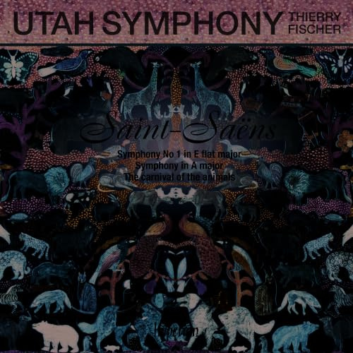 Saint-Sans: Carnival of the Animals; Symphony No. 1; Symphony in A Major