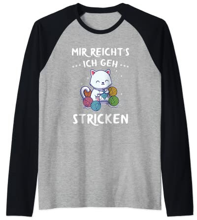Mir Reichts Ich Geh Stricken Nähen Häkeln Strickerin Spruch Raglan
