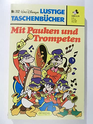 Lustige Taschenbücher LTB Nr. 112 - Mit Pauken und Trompeten Lustiges Taschenbuch