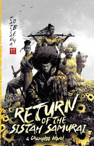 Return of the Sistah Samurai: A Champloo Novel (The Champloo Mixes, Band 2)