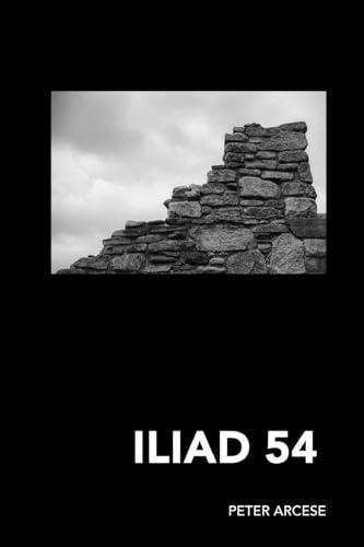 Iliad 54: Reflections and Translations on Homer's Iliad