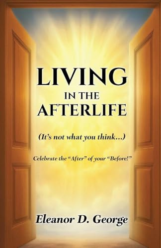 Living In The After-life: (It's not what you think...)
