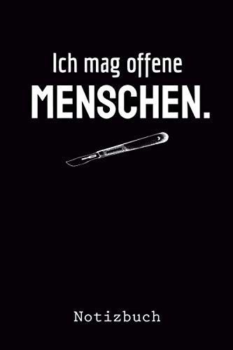 Ich Mag Offene Menschen Notizbuch: Lustige Mediziner Geschenke Ärzte | Geschenkideen für Medizinstudent Chirurgen | Studenten geschenk