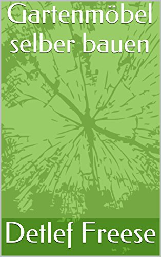 Gartenmöbel selber bauen