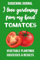 Gardening Journal I love my garden from my head tomatoes: Vegetable plantings successes and results
