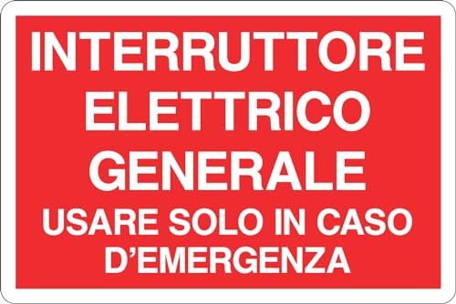 GLOBAL CARTELLO SEGNALETICO - INTERRUTTORE ELETTRICO GENERALE USARE SOLO IN CASO - Adesivo Extra Resistente, Pannello in Forex, Pannello In Alluminio (10x15 cm, Alluminio)