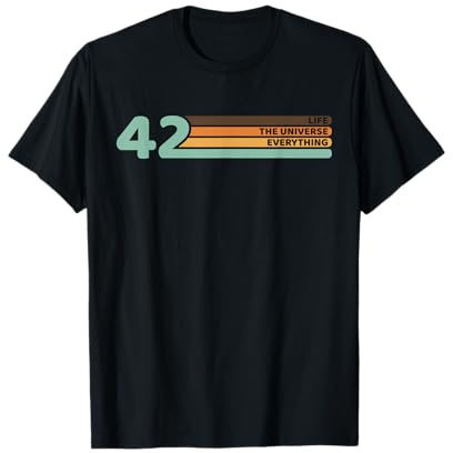 42 the answer to life the universe and everything T-Shirt