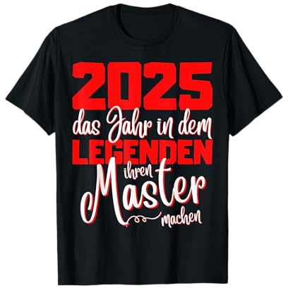 Master 2025 Abschluss Studium Spruch Legende Masterabschluss T-Shirt