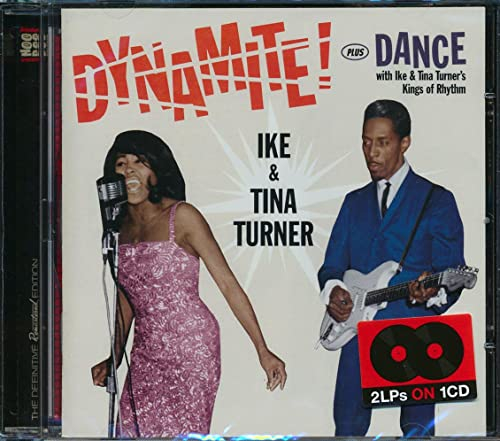 Dynamite! Plus Dance With Ike & Tina Turner's Kings Of Rhythm