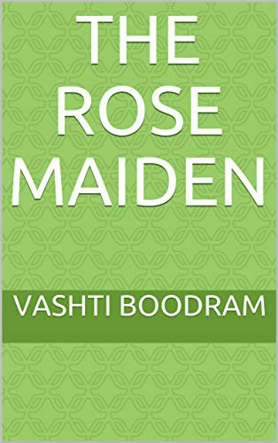 the rose maiden (English Edition)