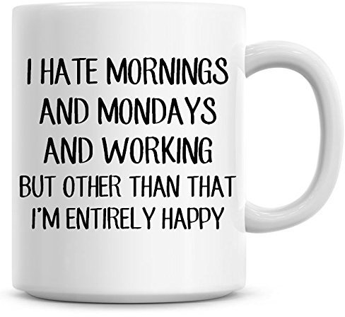 I Hate mañanas y Los lunes, y taza de café de trabajo
