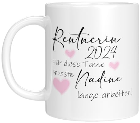 TassenTicker - Rentnerin 2024 - Personalisiert - Tasse mit Spruch - Für diese Tasse musste lange arbeiten! - Rente - Ruhestand - Geschenk zum Abschied - Weiss