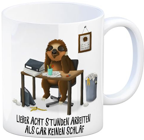 trendaffe Kaffeebecher mit Faultier im Büro Motiv und Spruch: Lieber acht Stunden arbeiten als gar keinen Schlaf