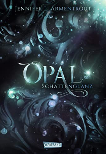 Obsidian 3: Opal. Schattenglanz: Band 3 der Fantasy-Romance-Bestsellerserie mit Suchtgefahr (mit Bonusgeschichten)