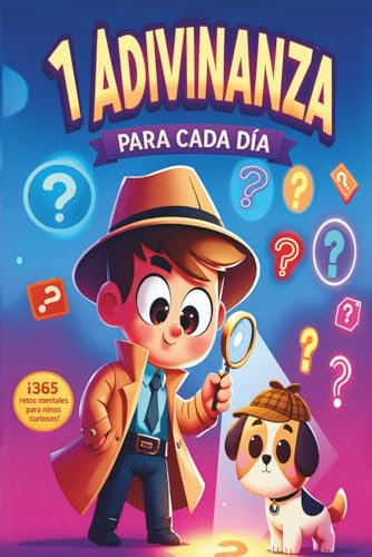 1 Adivinanza para Cada Día: Libro de adivinanzas para niños de primaria (6 a 12 años) | 365 acertijos divertidos para leer en familia o en clase y ... 1 Adivinanza y 1 Curiosidad para cada día)