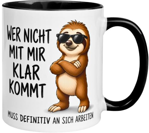 Faultier Tasse | Wer nicht mit mir klar kommt | Lustiges Büro Geschenk