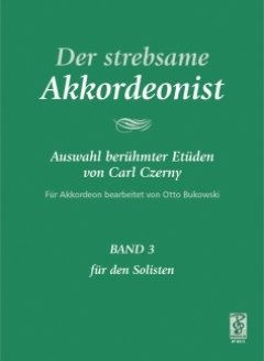 DER STREBSAME AKKORDEONIST 3 - arrangiert für Akkordeon [Noten / Sheetmusic] Komponist: BUKOWSKI OTTO