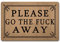 Lustige Matte Please Go The Fuck Away Welcome Area Teppich (23,6 x 39,9 cm) Vliesstoff Oberseite rutschfeste Gummi-Rückseite Eingang Fußmatte Haushaltsgeschenke Indoor/Outdoor/Küche Frontteppich