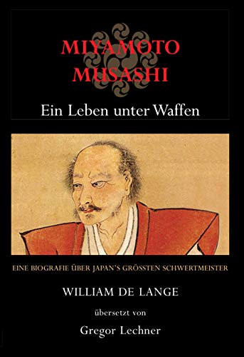 Miyamoto Musashi: Ein Leben unter Waffen