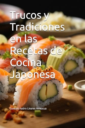 Trucos y Tradiciones en las Recetas de Cocina Japonesa