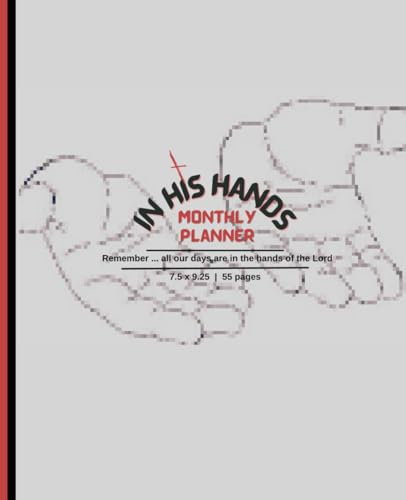 'In His Hands' Monthly Planner