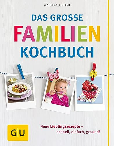 Das große Familienkochbuch (GU Familienküche)