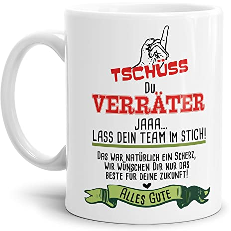 Tasse mit Spruch - Tschüss du Verräter - Lustiges Geschenk für Kollegen, Kolleginnen, Arbeit, Büro, Abschied - Keramik, Weiß, 300 ml