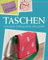 Taschen: Individuelle Lieblingsstücke selbst nähen - Mit Schnittmustern zum Download (Das große Nähbuch)