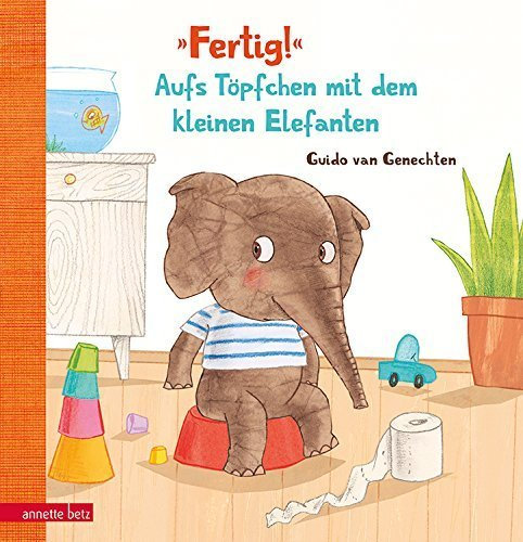 Fertig! Aufs Töpfchen mit dem kleinen Elefanten von Guido van Genechten (14. Januar 2015) Gebundene Ausgabe