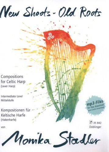 New Shoots - Old Roots: Kompositionen für Keltische Harfe. MP3-Files zum Gratis-Download unter