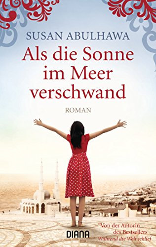 Als die Sonne im Meer verschwand: Roman