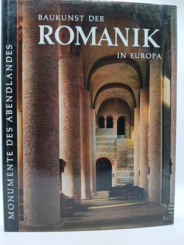 Baukunst der Romanik in Europa [si5L] (Reihe: Monumente des Abendlands )