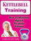 Kettlebell - Training (ideal zum Abnehmen mit Spaß): Nur 15 Minuten täglich für mehr Fitness