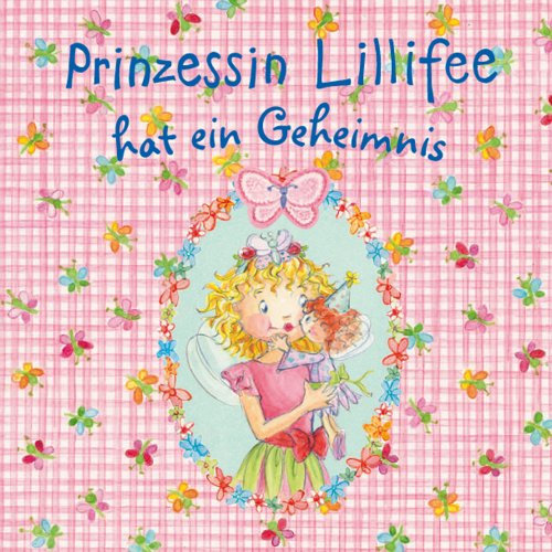 Prinzessin Lillifee hat ein Geheimnis (Prinzessin Lillfee 2)
