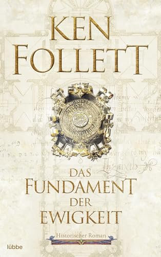 Das Fundament der Ewigkeit: Historischer Roman (Kingsbridge-Roman 3)