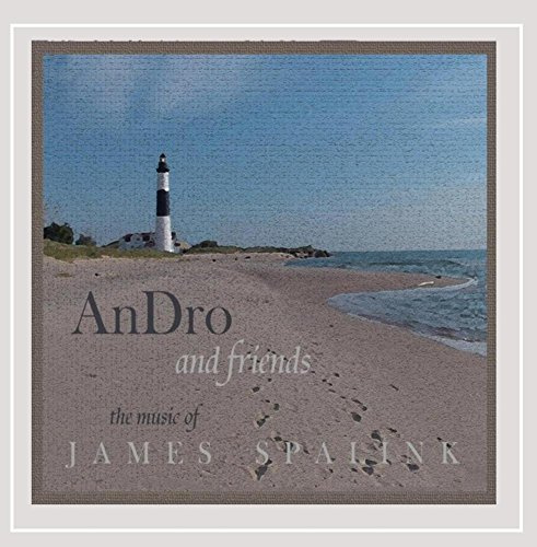 An Dro & Friends: The Music of James Spalink