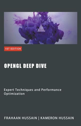 OpenGL Deep Dive: Expert Techniques and Performance Optimization
