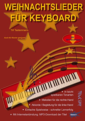 Weihnachtslieder für Keyboard: Auch für Klavier geeignet. Mit MP3-Download (Groove it)