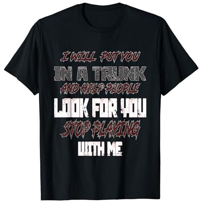 Te pondré en un baúl Camiseta