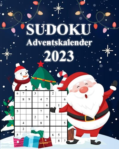 Sudoku Adventskalender 2023: 144 Weihnachtlicher Rätsel für Erwachsene von Leicht bis Schwer mit Lösungen