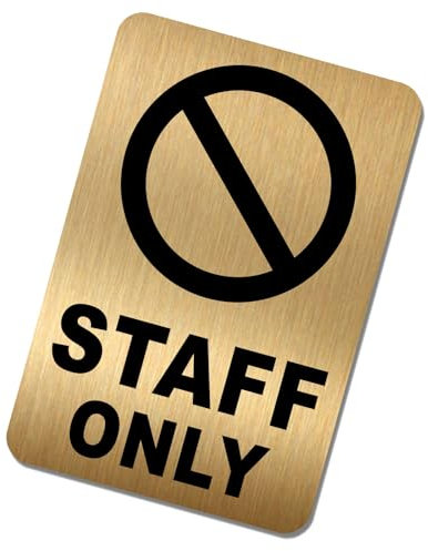 Metal Staff Only Sign Brushed GOLD Aluminium Tin No Entry Restricted Entrance School Restaurant Shop Door Wall Warehouse Notice Office Workplace Cafe Casino Pub Kitchen Security SMALL 150x100mm ML1