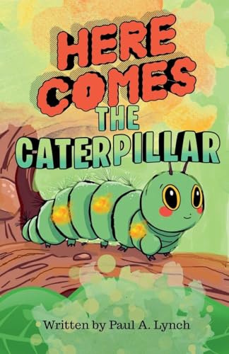 Here Comes the Caterpillar