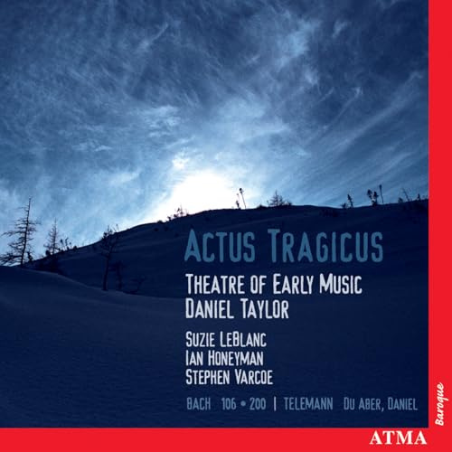 Actus Tragicus - Bach: Kantaten BWV 106 & 200 / Telemann: Kantate Du aber Daniel, gehe hin