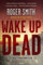Wake Up Dead: A Cape Town Thriller (Cape Town Thrillers) (English Edition)