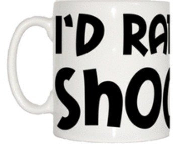 I'd Rather Be Shooting Mug